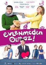 Evlenmeden Olmaz