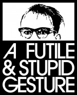 Faydasız ve Aptalca Bir Hareket / A Futile and Stupid Gesture