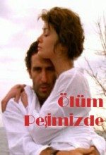 Ölüm Peşimizde