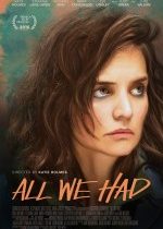 Sahip Olduğumuz Tek Şey / All We Had