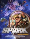 Spark Bir Uzay Macerası / Spark A Space Tail